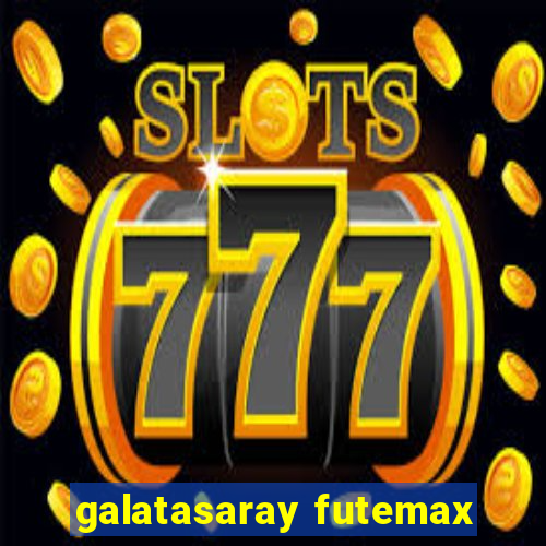 galatasaray futemax